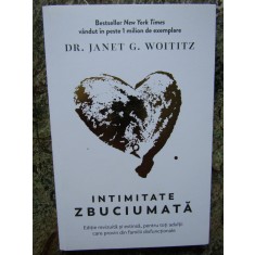 Intimitate zbuciumata - Janet G. Woititz