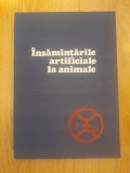 &Icirc;nsăm&acirc;nțările artificiale la animale - Dr. I. Dumitrecu