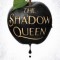 The Shadow Queen