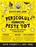 Cumpara ieftin Pericolul p&acirc;ndește peste tot. Manual de evitare a pericolului