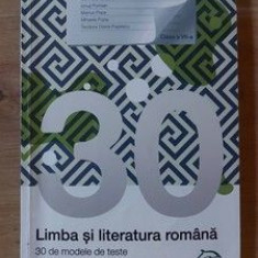 30 de modele de teste Limba si literatura romana- Cora Ardelean, Mimi Dumitrache