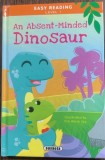 An absent -minded Dinosaur (Un dinozaur uituc- carte in engleza)