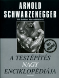 A test&eacute;p&iacute;t&eacute;s nagy enciklop&eacute;di&aacute;ja - Arnold Schwarzenegger