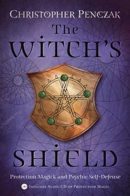 The Witch&amp;#039;s Shield: Protection Magick and Psychic Self-Defense foto
