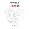 Innen el - Papp Tibor