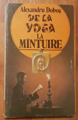 De la Yoga la Mintuire de Alexandru Dobos foto