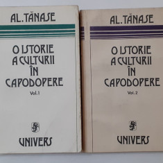 Al. Tanase - O Istorie a Culturii in Capodopere Vol. 1 + Vol. 2 (Vezi Descrierea