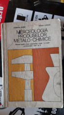 Merceologia produselor metalo-chimice -BEMBEA , CAPRARU foto