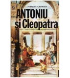 Francois Chamoux - Antoniu si Cleopatra - ultimul principe al