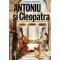 Francois Chamoux - Antoniu si Cleopatra - ultimul principe al