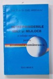 INTREPRINDERILE MICI SI MIJLOCII , O SOLUTIE OPTIMA PENTRU ECONOMIA ROMANEASCA de EMIL MIHULEAC , 1996