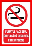 Placuta fumatul si accesul cu flacara deschisa este interzis