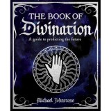 The Book of Divination A Guide to Predicting the Future