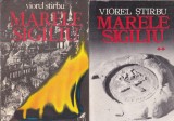 Viorel Stirbu - Marele Sigiliu, 2 Volume Romane Istorice, 1976-1978, Brosate, 13x20 cm