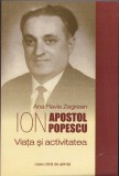 C3603 Ion Apostol Popescu, viața și activitatea de Ana Flavia Zegrean, 2012, Cluj-Napoca