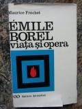 Emile Borel. Viata si opera &ndash; Maurice Frechet