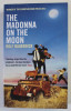 THE MADONNA OF THE MOON by ROLF BAUERDICK , 2013, PREZINTA PETE SI URME DE UZURA , HALOURI DE APA