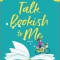 Talk Bookish to Me