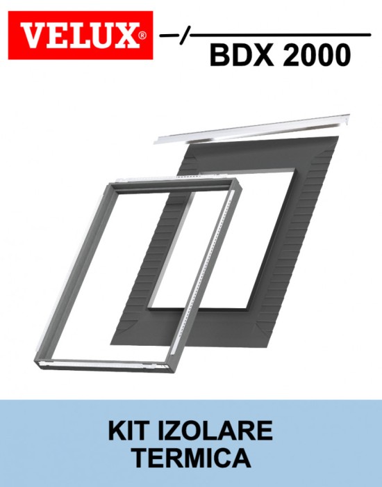 Kit izolare termica Velux BDX 2000 pentru fereastra mansarda