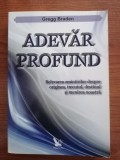 Gregg Braden, Adevăr profund