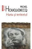 Harta Si Teritoriul Top 10+ Nr 398, Michel Houellebecq - Editura Polirom