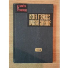 RECUEIL D&#039;EXERCISES D&#039;ALGEBRE SUPERIEURE de D. FADDEEV , I. SOMINSKI