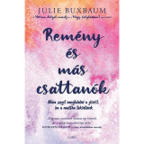 Rem&eacute;ny &eacute;s m&aacute;s csattan&oacute;k - Julie Buxbaum