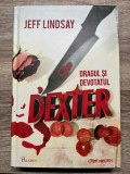 Dragul Si Devotatul Dexter - Jeff Lindsay