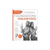 Debt-Free Art Degree: Foundations in Drawing: The Affordable Way to Learn Professional Skills - Includes Qr Codes to Online Tutorials