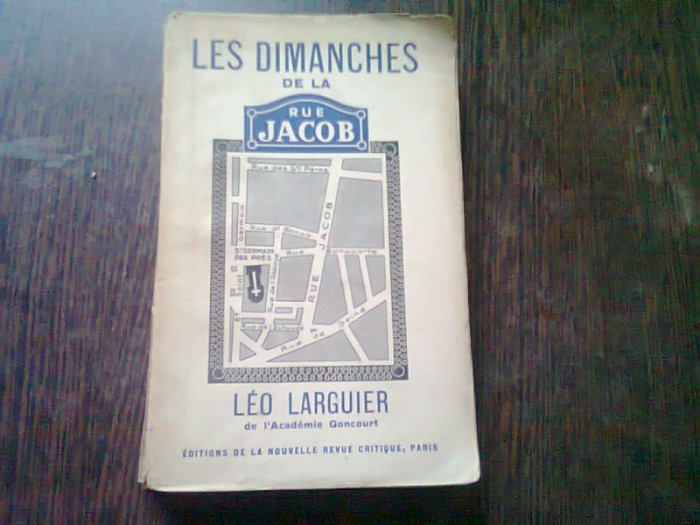 LES DIMANCHES DE LA RUE JACOB - LEO LARGUIER (CARTE IN LIMBA FRANCEZA)