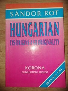 Hungarian its origins and oriinality- Sandor Rot foto
