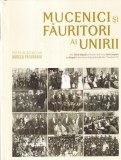 Preot Academician Mircea Pacurariu - Mucenici si fauritori ai Unirii. Peste 100