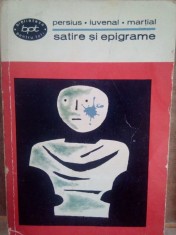 Persius / Iuvenal / Martial - Satire si epigrame (Editia: 1967) foto