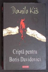 CRIPTA PENTRU BORIS DAVIDOVICI. SAPTE CAPITOLE ALE UNEIA SI ACELEIASI ISTORII-DANILO KIS-354970