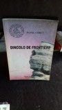 DINCOLO DE FRONTIERE - PAVEL CORUT