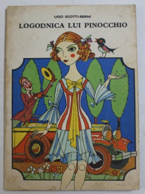 LOGODNICA LUI PINOCCHIO de UGO SCOTTI - BERNI , coperta de VAL MUNTEANU , 1978 foto