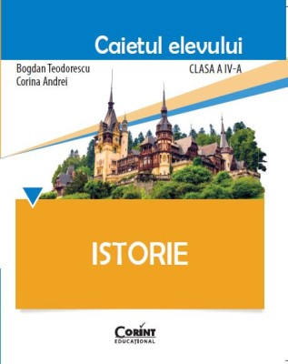 Istorie. Caietul elevului pentru clasa a IV-a foto