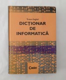 Dictionar de informatica, Traian Anghel, 2010