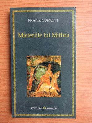 Franz Cumont - Misteriile lui Mithra foto