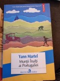 Muntii Inalti ai Portugaliei - Yann Martel