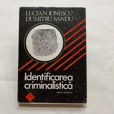 Lucian Ionescu - Identificarea criminalistica foto