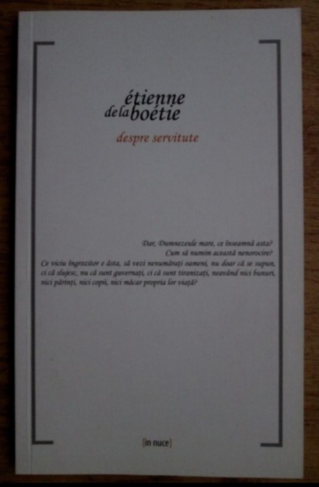 Etienne de La Boetie - Despre servitute