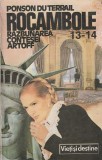 PONSON DU TERRAIL - ROCAMBOLE 13-14 - DRAMELE PARISULUI - RAZBUNAREA CONTESEI ARTOFF
