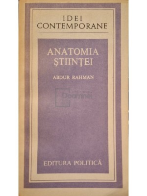 Abdur Rahman - Anatomia stiintei (Editia: 1987) foto