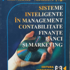 Sisteme Inteligente In Management Contabilitate Finante Banci - Ioan Andone Alexandru Tugui ,556351