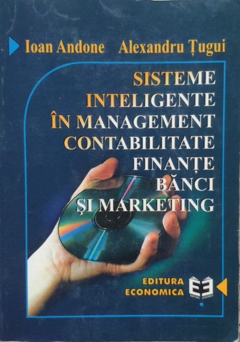 Sisteme Inteligente In Management Contabilitate Finante Banci - Ioan Andone Alexandru Tugui , E241