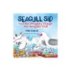 Seagull Sid: And the Naughty Things His Seagulls Did!