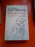 Dialoguri secrete - Ioana P&acirc;rvulescu
