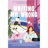Writing Mr. Wrong - Mr. T&ouml;k&eacute;letlen - Kelley Armstrong