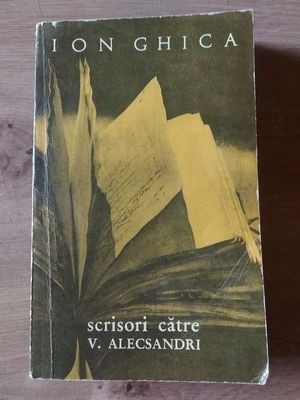 Scrisori catre V. Alecsandri- Ion Ghica foto